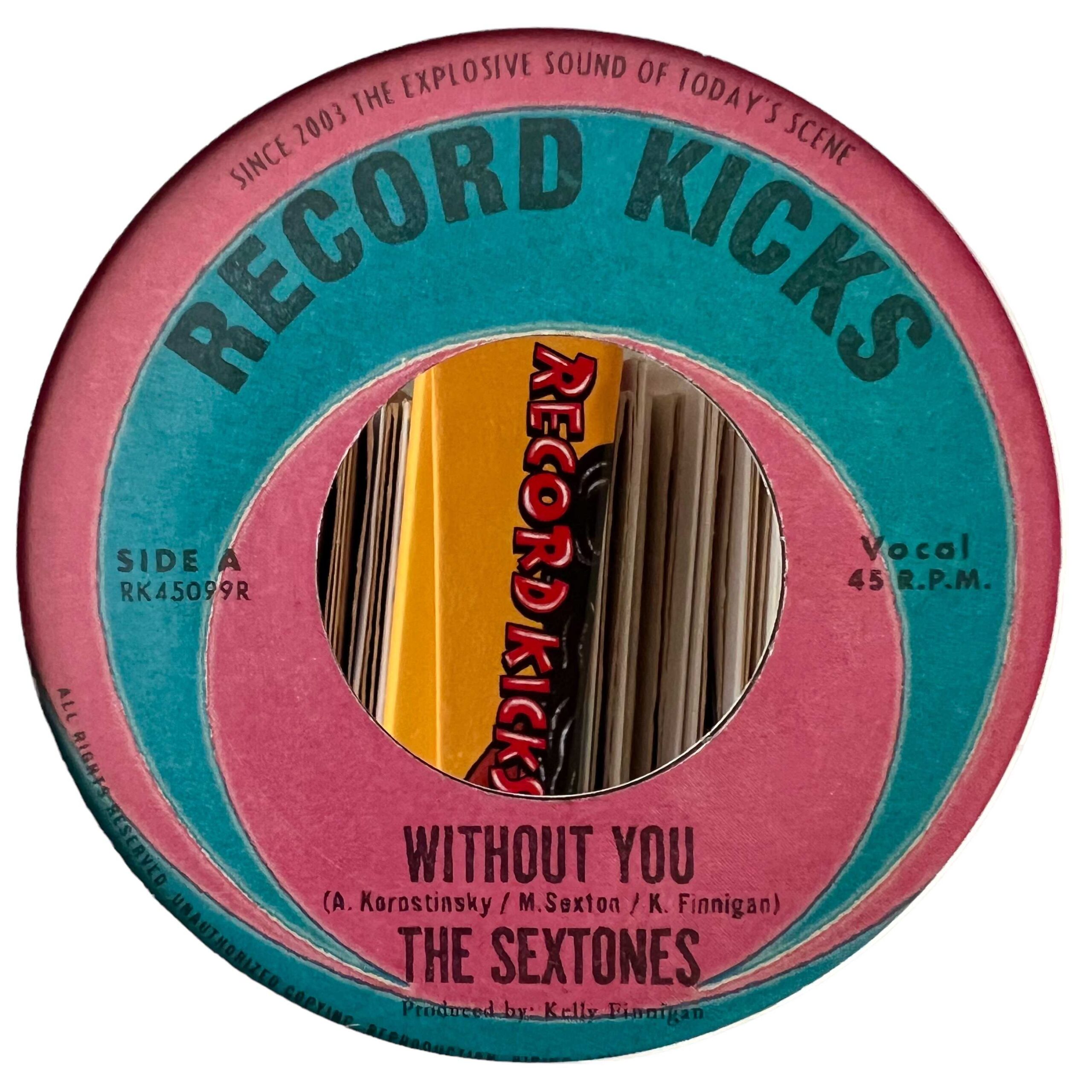 The Sextones Without You Love Cant Be Borrowed 2nd Press Large Hole Record Kicks